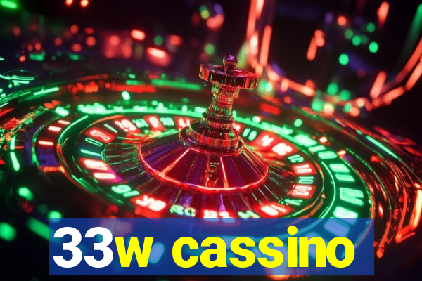 33w cassino